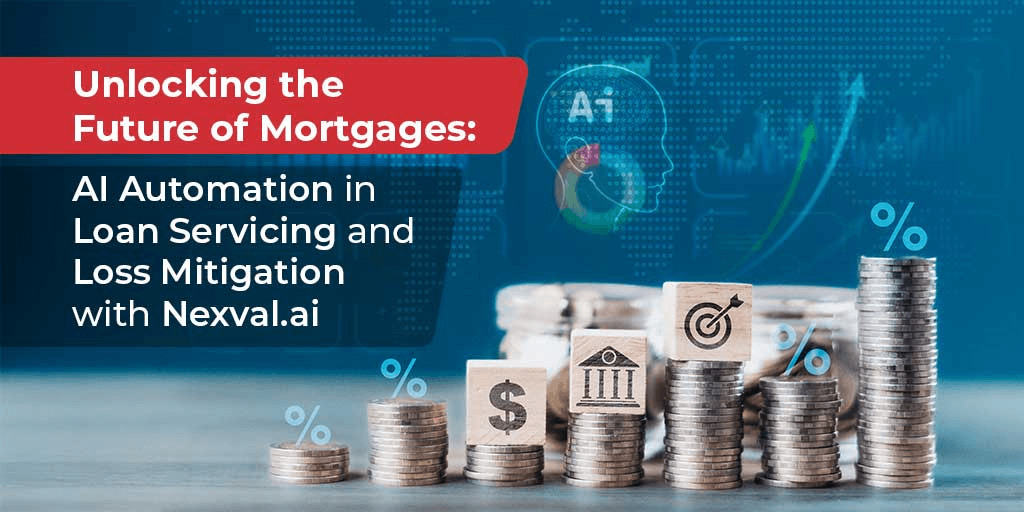 “Unlocking the Future of Mortgages: AI Automation in Loan Servicing and Loss Mitigation with Nexval.ai” displayed alongside stacked coins, financial symbols, and an AI head illustration.