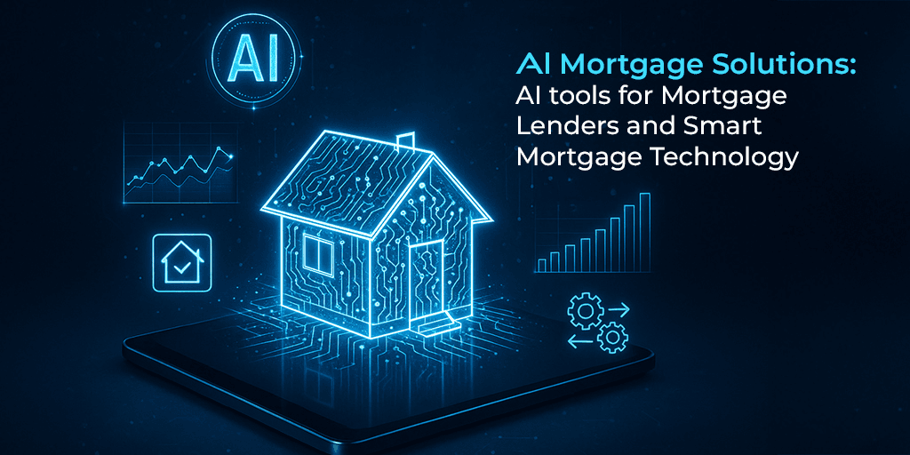 AI mortgage solutions featuring a glowing circuit-inspired house, data analytics graphics, and automation icons, with text promoting AI tools for mortgage lenders and smart mortgage technology.